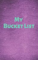 My Bucket List: A Guided Prompt Journal For Keeping Track of Your Adventures, Cool Notebook