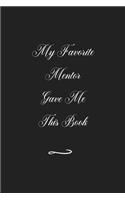 My Favorite Mentor Gave Me This Book