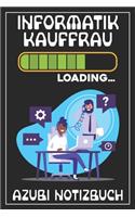Informatikkauffrau Loading... Azubi Notizbuch: 120 Seiten Kariert im Format A5 (6x9 Zoll) mit Soft Cover Glänzend.