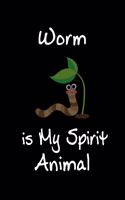 Worm is My Spirit Animal