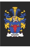 Bader: Bader Coat of Arms and Family Crest Notebook Journal (6 x 9 - 100 pages)