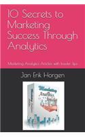 10 Secrets to Marketing Success Through Analytics