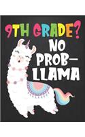 9th Grade? No Prob-Llama