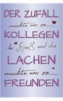 Der Zufall machte uns zu Kollegen: A5 blanko Notizbuch / Notizheft / Tagebuch / Kollegenheft zum Abschied einer lieben Kollegin oder Kollegen