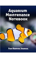 Aquarium Maintenance Notebook Fish Keeping Journal: Tank Aquarium Log Book - White and Yellow Fish in Water