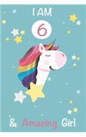 I am 6 and Amazing Girl Unicorn Journal