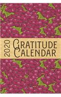 2020 Gratitude Calendar: Red Grapes - 365 Days Dated Gratitude Journal For A Thankful New Year(23 Fruit and Vegetables for Garden Lovers)