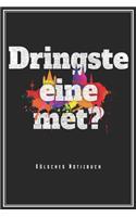 Dringste Eine Met? - Kölsches Notizbuch