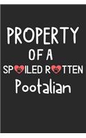 Property Of A Spoiled Rotten Pootalian: Lined Journal, 120 Pages, 6 x 9, Pootalian Dog Gift Idea, Black Matte Finish (Property Of A Spoiled Rotten Pootalian Journal)