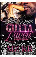 That Dope Gutta Luvin'