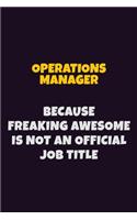 Operations Manager, Because Freaking Awesome Is Not An Official Job Title