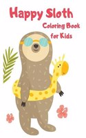 Happy Sloth Coloring Book for Kids-Sloth Activity Book for Kids- Funny Sloth Coloring Book for Kids- Sloth books for children-