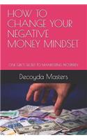 How to Change Your Negative Money Mindset