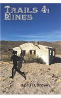 Trails 4: Mines: Trails Through the Garbage Mines(4 Trails)