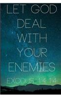 Let God Deal with Your Enemies: 6 X 9 Journal, Christian Themed Blank Page Lined Notebook, College Ruled Writing Journal and Notebook
