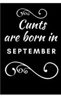 Cunts are born in September