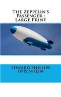 The Zeppelin's Passenger: Large Print