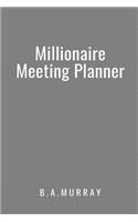 Millionaire Meeting Planner: An Effective Action Planner for Highly Productive Meetings Used by Millionaires (Grey)