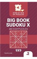 Creator of puzzles - Big Book Sudoku X 480 Easy Puzzles (Volume 2)