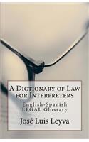 Dictionary of Law for Interpreters: English-Spanish Legal Glossary