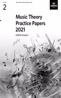 Music Theory Practice Papers 2021, ABRSM Grade 2: (Theory of Music Exam papers & answers (ABRSM))