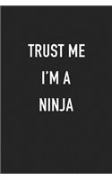 Trust Me I'm a Ninja