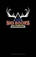 I Like Big Bucks and I Cannot Lie: Graph Paper Notebook - 1/2 Inch Squares