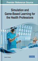 Simulation and Game-Based Learning for the Health Professions