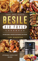 No-Fuss Besile Air Fryer Cookbook