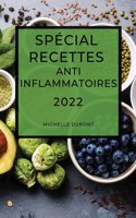 Spécial Recettes Anti-Inflammatoires 2022