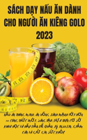 Sách DẠy NẤu Ăn Dành Cho NgƯỜi Ăn Kiêng Golo 2023