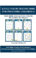 Fun Art Projects (A full color tracing book for preschool children 2)