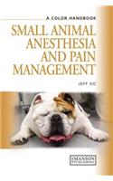 Small Animal Anesthesia and Pain Management