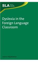 Dyslexia in the Foreign Language Classroom: Second Language Acquisition