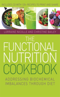 Functional Nutrition Cookbook: Addressing Biochemical Imbalances Through Diet