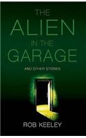 The Alien in the Garage and Other Stories