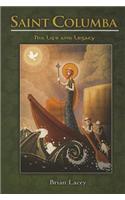 Saint Columba: His Life and Legacy