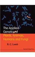 Applied Genetics of Plants, Animals, Humans and Fungi