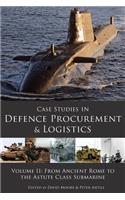 Case Studies in Defence Procurement Volume II