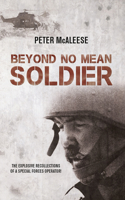 Beyond No Mean Soldier