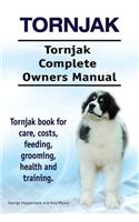 Tornjak. Tornjak Complete Owners Manual. Tornjak book for care, costs, feeding, grooming, health and training.