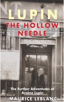 Lupin: The Hollow Needle: The Further Adventures of Arsene Lupin