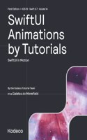 SwiftUI Animations by Tutorials (First Edition)