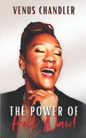 The Power Of Hell Naw!