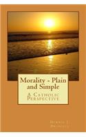 Morality - Plain and Simple