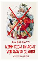 Nimm dich in Acht vor Santa Claus!