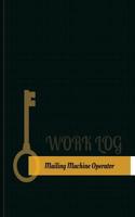 Mailing Machine Operator Work Log: Work Journal, Work Diary, Log - 131 pages, 8.5 x 11 inches(Key Work Logs/Work Log)