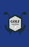 Golf Log Book: Golfing Logbook racking sheets, Yardage Pages To Record and Track You Game Stats, Scorecard Template For Golf lovers, A unique Golfers Gift. Portabl