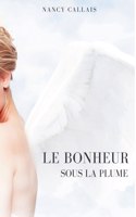 Le Bonheur Sous La Plume
