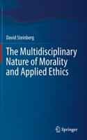 Multidisciplinary Nature of Morality and Applied Ethics